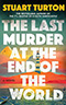 The Last Murder at the End of the World